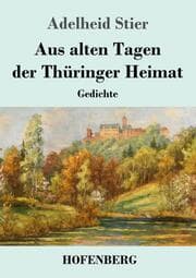 Cover von Aus alten Tagen der Thüringer Heimat