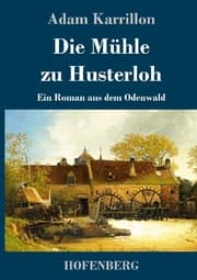 Cover von Die Mühle zu Husterloh