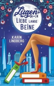 Cover von Lügen, Liebe, lange Beine