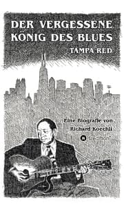 Cover von Der vergessene König des Blues - Tampa Red