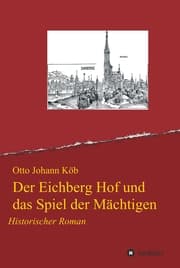 Cover von Der Eichberg Hof und das Spiel der Mächtigen