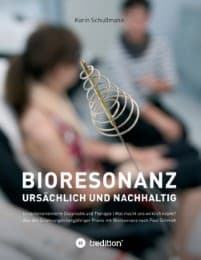 Cover von Bioresonanz - ursächlich und nachhaltig