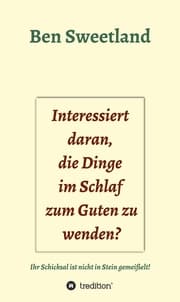 Cover von Interessiert daran, die Dinge im Schlaf zum Guten zu wenden?