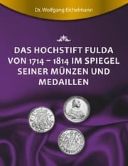 Cover von Das Hochstift Fulda von 1714 bis 1814 im Spiegel seiner Münzen und Medaillen
