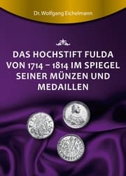Cover von Das Hochstift Fulda von 1714 bis 1814 im Spiegel seiner Münzen und Medaillen