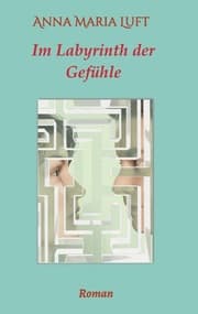 Cover von Im Labyrinth der Gefühle