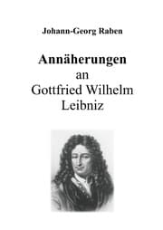 Cover von Annäherungen an Gottfried Wilhelm Leibniz