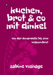 Cover von kuchen, brot und co mit dinkel