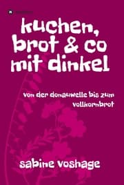 Cover von kuchen, brot und co mit dinkel