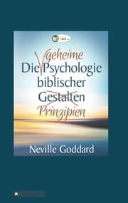 Cover von Die geheime Psychologie biblischer Prinzipien