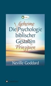 Cover von Die geheime Psychologie biblischer Prinzipien