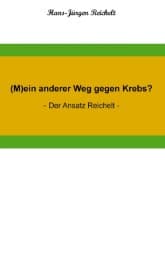 Cover von (M)ein anderer Weg gegen Krebs?