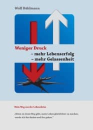 Cover von Weniger Druck - mehr Lebenserfolg - mehr Gelassenheit