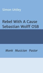 Cover von Rebel With A Cause - Sebastian Wolff OSB