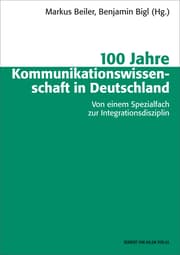 Cover von 100 Jahre Kommunikationswissenschaft in Deutschland
