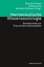 Cover von Hermeneutische Wissenssoziologie. Standpunkte zur Theorie der Interpretation