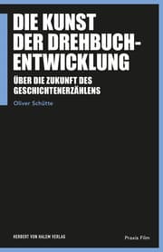 Cover von Die Kunst der Drehbuchentwicklung