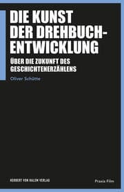 Cover von Die Kunst der Drehbuchentwicklung