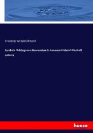 Cover von Symbola Philologorum Bonnensium in honorem Friderici Ritschelli collecta