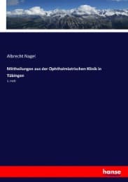 Cover von Mittheilungen aus der Ophthalmiatrischen Klinik in Tübingen