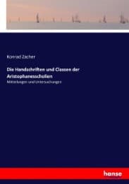 Cover von Die Handschriften und Classen der Aristophanesscholien