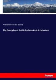 Cover von The Principles of Gothic Ecclesiastical Architecture