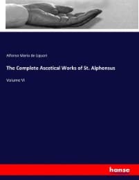 Cover von The Complete Ascetical Works of St. Alphonsus