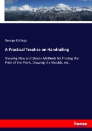 Cover von A Practical Treatise on Handrailing