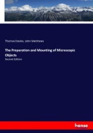 Cover von The Preparation and Mounting of Microscopic Objects