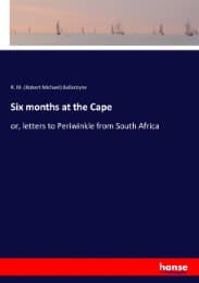 Cover von Six months at the Cape