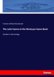Cover von The Latin Hymns in the Wesleyan Hymn Book