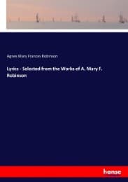 Cover von Lyrics - Selected from the Works of A. Mary F. Robinson
