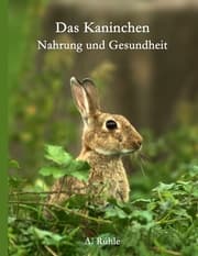 Cover von Das Kaninchen - Nahrung und Gesundheit