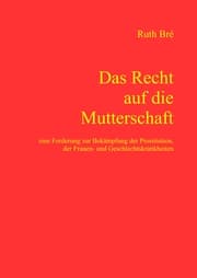 Cover von Das Recht auf die Mutterschaft