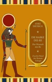 Cover von Die Barke des Re - Der Wunsch des Re -