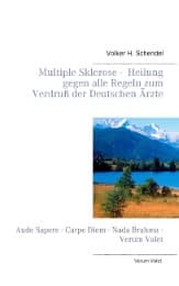 Cover von Multiple Sklerose - Heilung gegen alle Regeln zum Verdruß der Deutschen Ärzte