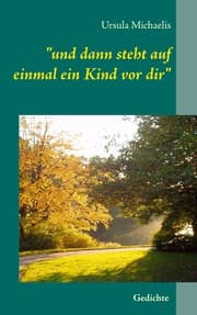 Cover von 'und dann steht auf einmal ein Kind vor dir'