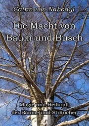 Cover von Die Macht von Baum und Busch