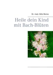 Cover von Heile dein Kind mit Bach-Blüten
