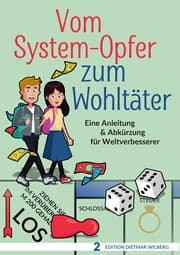 Cover von Vom System-Opfer zum Wohltäter