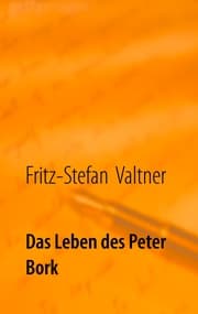 Cover von Das Leben des Peter Bork