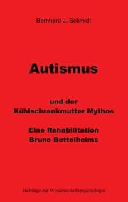 Cover von Autismus und der Kühlschrankmutter Mythos
