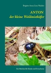Cover von Anton der kleine Waldmistkäfer