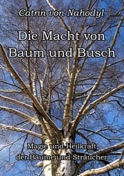 Cover von Die Macht von Baum und Busch