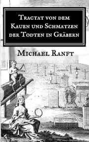 Cover von Tractat von dem Kauen und Schmatzen der Todten in Gräbern