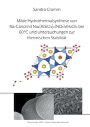 Cover von Milde Hydrothermalsynthese von Na-Cancrinit Na8[AlSiO4]6(NO3)2(H2O)4 bei 60 °C und Untersuchungen zur thermischen Stabilität