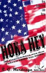 Cover von Hoka Hey - 36 Geschichten aus den Jahren 1886 bis 2286