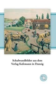 Cover von Schulwandbilder aus dem Verlag Kafemann in Danzig