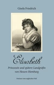 Cover von Elisabeth - Prinzessin und spätere Landgräfin von Hessen-Homburg