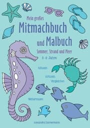 Cover von Mein großes Mitmachbuch und Malbuch - Sommer, Strand und Meer